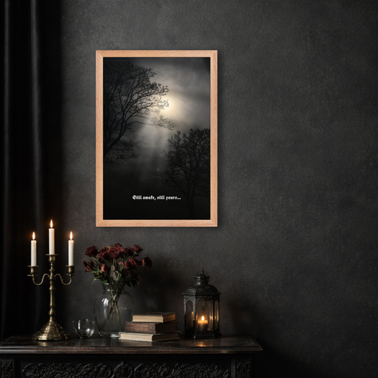 Still Awake, Still Yours | Enhanced Premium Framed poster