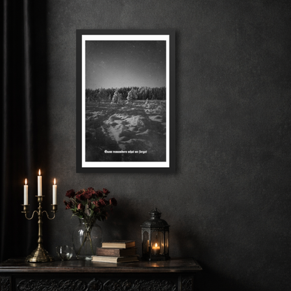 Snow Remembers What We Forget... | Enhanced Premium Framed Poster